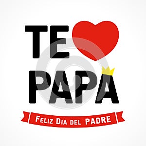 Te amo Papa, Feliz dia del padre spanish elegant lettering photo