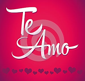 Te Amo - spanish love you lettering - calligraphy