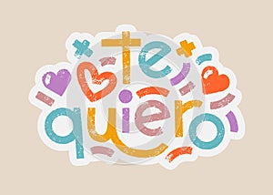 Te quiero spanish words that translate as i love you bold lettering pastel colors sticker template. Vector modern photo