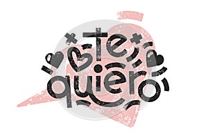 Te quiero spanish words that translate as I love you bold lettering on textured heart shape callout cloud. Vector modern photo