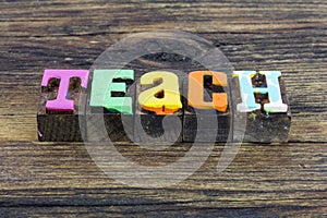 Teach education school teacher letterpress classroom teaching learn