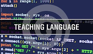 TEACHING LANGUAGE concept illustration using code for developing programs and app. TEACHING LANGUAGE website code with colorful