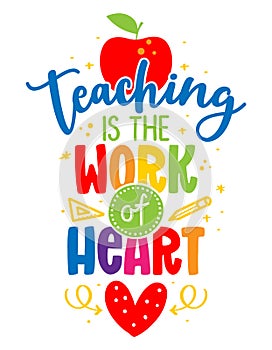 Teaching is the work of heart - colorful calligraphy design