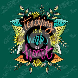 Teaching is a work of heart hand lettering.