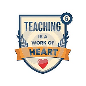 Teaching is a work of heart