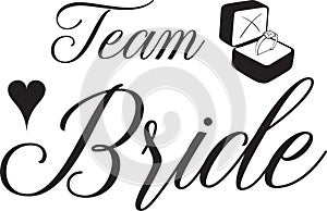 Team Bride with ring and heart. For t-shirts, wedding decoration. Vector text. Bachelorette party calligraphy invitation card.