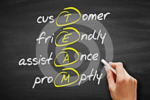 TEAM - Customer, Friendly, Assistance, Promptly, acronym business concept