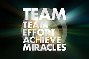 TEAM - Team Effort Achieve Miracles acronym, business concept background