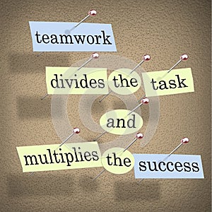 Teamwork Divides Task Multiplies Success