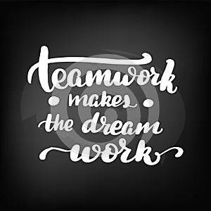 Teamwork makes a dream work