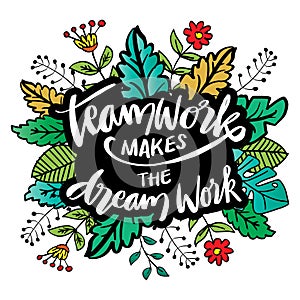 Teamwork makes the dream work hand lettering.