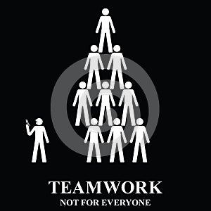 Teamwork is not for everyone