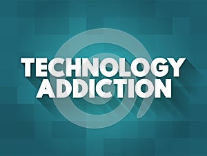 Technology Addictions is characterized by excessive controlled preoccupations, behaviours regarding computer use and internet