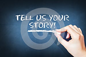 Tell us your story text on blackboard photo