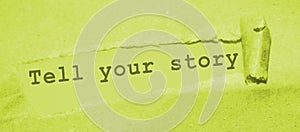 Tell your story text under torn paper. Storytelling marketing business promotion concept