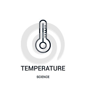 temperature icon vector from science collection. Thin line temperature outline icon vector illustration. Linear symbol