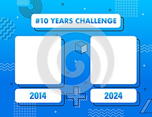 Template with hashtag 10 years challenge concept. Lifestyle before and after ten years. Vector stock illustration.