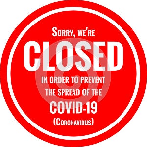 Temporarily closed sign `Sorry, we`re closed` due to coronavirus news