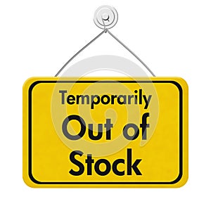 Temporarily Out of Stock hanging yellow sign