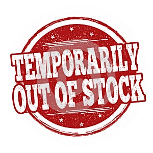 Temporarily out of stock sign or stamp
