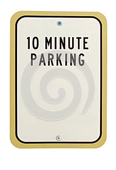 TEN MINUTE parking sign