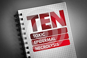 TEN - Toxic Epidermal Necrolysis acronym