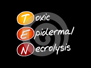 TEN - Toxic Epidermal Necrolysis, acronym photo