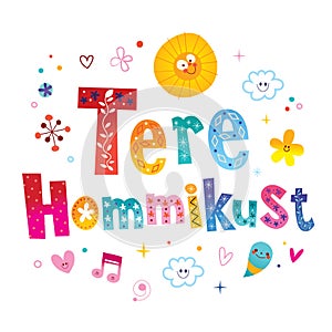 Tere hommikust - good morning in Estonian