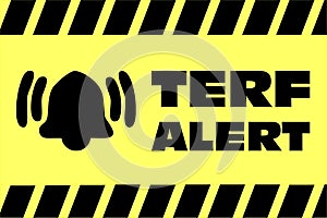 TERF Alert Sign yellow warning