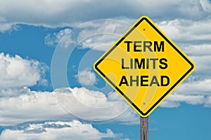 Term Limits Ahead Warning Sign photo