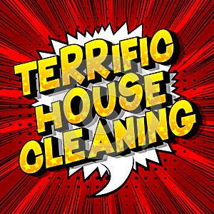 Terrific House Cleaning - Comic book style words.