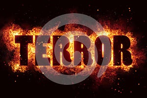 Terror terrorism fire burn flame text is explode