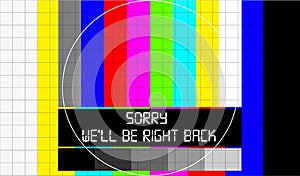 Test pattern with caption we`ll be right back, offline, website down error sign,vector photo