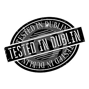 Tested In Dublin rubber stamp