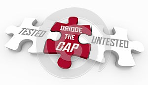 Tested Untested Bridge the Gap Puzzle Health Care Checks 3d Illustration photo
