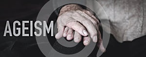 Text ageism and old couple holding hands, banner