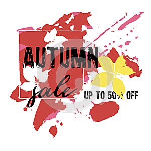 Text Autumn Sale, discount banners.Red leaves with grunge elements, ink drops, abstract background. Vector illustration.