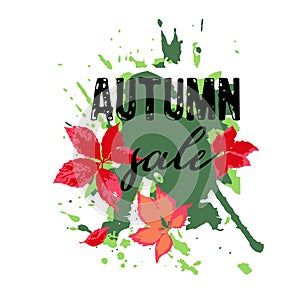 Text Autumn Sale, discount banners.Red leaves with grunge elements, ink drops, abstract background. Vector illustration.