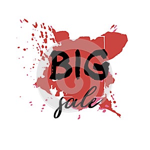 Text Big Sale, discount banners.Grunge elements, ink drops, abstract background. Vector illustration.