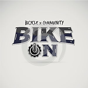 Text `Bike On`. racing, bike sport or bicycle logo concept. typographic