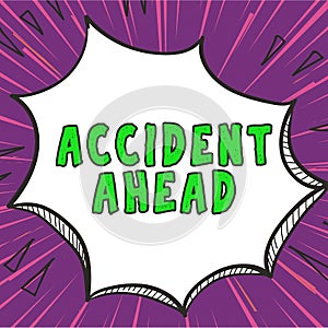 Text caption presenting Accident Ahead. Word Written on Unfortunate event Be Prepared Detour Avoid tailgating