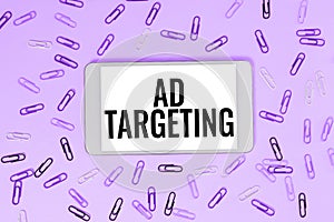 Text caption presenting Ad Targeting. Business idea target the most receptive audiences with certain traits