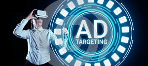 Text caption presenting Ad Targeting. Word Written on target the most receptive audiences with certain traits