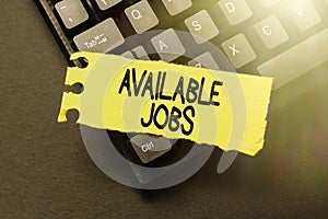 Text caption presenting Available Jobs. Concept meaning a job that is available for someone to start doing Vacancy