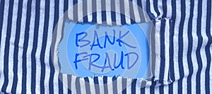 Text caption presenting Bank Fraud. Business showcase intentional perversion of truth to induce another to part with