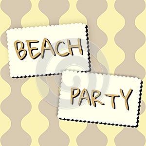 Text caption presenting Beach Party. Business approach small or big festival held on sea shores usually wearing bikini