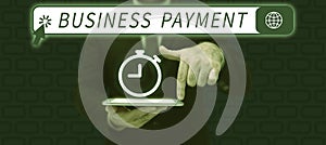 Text caption presenting Business Payment. Concept meaning Planned set of interrelated tasks to be executed over time