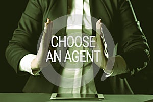 Text caption presenting Choose An AgentChoose someone who chooses decisions on behalf of you. Business idea Choose