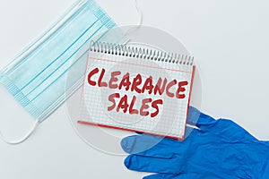 Text caption presenting Clearance Sales. Concept meaning goods at reduced prices to get rid of superfluous stock