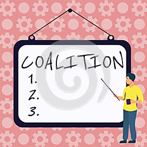 Text caption presenting Coalition. Business showcase a temporary alliance of distinct parties, persons, or states for